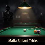 Mafia Billiard Tricks